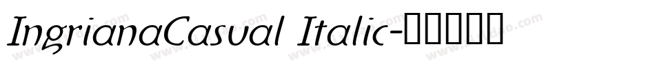 IngrianaCasual Italic字体转换